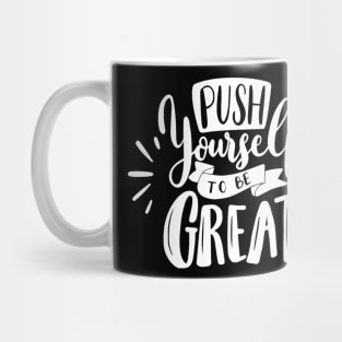 Push Yourself 2022 To Be Great Mug